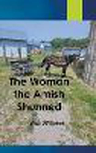 The Woman the Amish Shunned