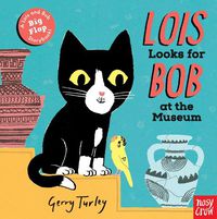 Cover image for Lois Looks for Bob at the Museum