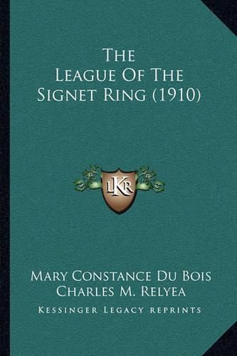 Cover image for The League of the Signet Ring (1910)