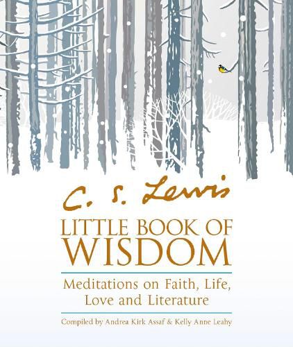 Cover image for C.S. Lewis' Little Book of Wisdom: Meditations on Faith, Life, Love and Literature