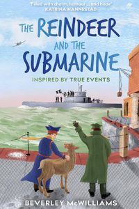 Cover image for The Reindeer and the Submarine: Inspired by true events