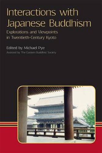 Interactions with Japanese Buddhism: Explorations and Viewpoints in Twentieth Century Kyoto