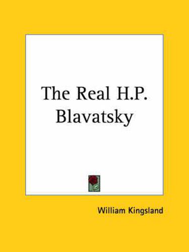 Cover image for The Real H.P. Blavatsky