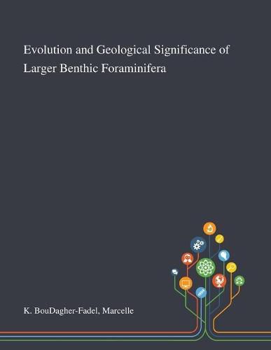 Cover image for Evolution and Geological Significance of Larger Benthic Foraminifera