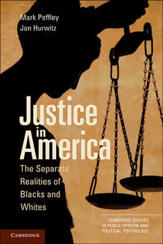 Cover image for Justice in America: The Separate Realities of Blacks and Whites