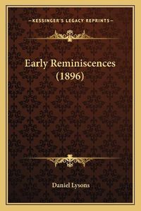 Cover image for Early Reminiscences (1896)