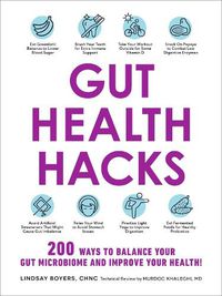 Cover image for Gut Health Hacks: 200 Ways to Balance Your Gut Microbiome and Improve Your Health!