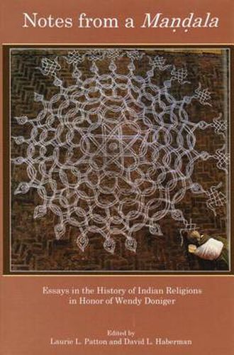 Cover image for Notes from a Mandala: Essays in the History of Indian Religions in Honor of Wendy Doniger