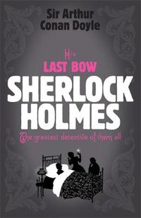 Cover image for Sherlock Holmes: His Last Bow (Sherlock Complete Set 8)