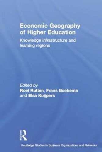 Cover image for Economic Geography of Higher Education: Knowledge, Infrastructure and Learning Regions