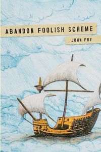 Cover image for Abandon Foolish Scheme: Deathly encounters that you won't find in bestsellers about dying