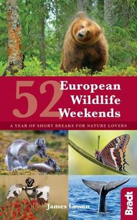 Cover image for 52 European Wildlife Weekends: A year of short breaks for nature lovers