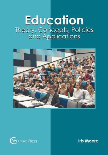 Cover image for Education: Theory, Concepts, Policies and Applications