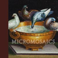 Cover image for Micromosaics: Highlights from the Rosalinde and Arthur Gilbert Collection