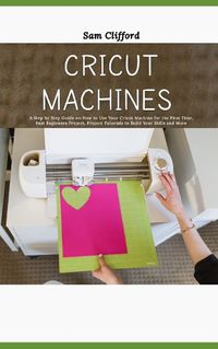 Cover image for Cricut Machines for Absolute Beginners