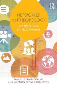 Cover image for Networked Anthropology: A Primer for Ethnographers