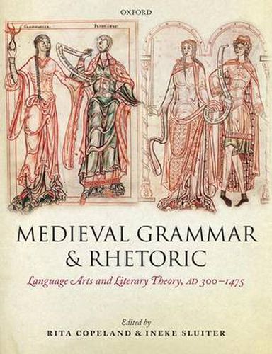 Cover image for Medieval Grammar and Rhetoric: Language Arts and Literary Theory, AD 300 -1475