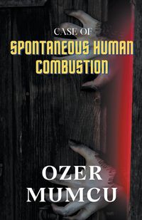 Cover image for Case of Spontaneous Human Combustion