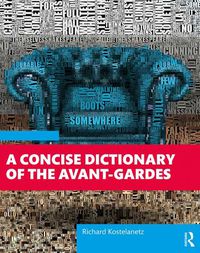 Cover image for A Concise Dictionary of the Avant-Gardes