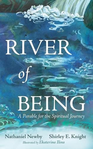 Cover image for River of Being: A Parable for the Spiritual Journey