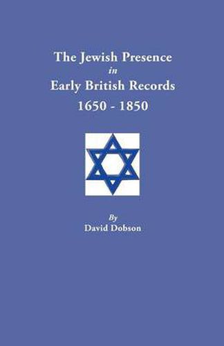 Cover image for The Jewish Presence in Early British Records, 1650-1850