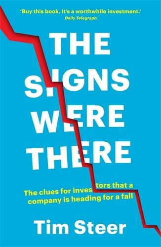 Cover image for The Signs Were There: The clues for investors that a company is heading for a fall