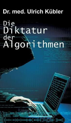 Cover image for Die Diktatur der Algorithmen