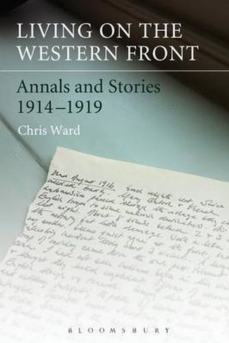 Cover image for Living on the Western Front: Annals and Stories, 1914-1919