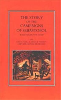 Cover image for Story of the Campaign of Sebastopol: Written in the Camp