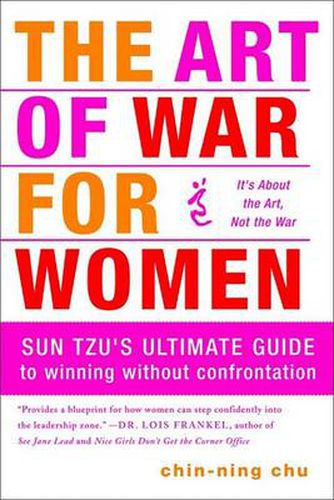 Cover image for The Art of War for Women: Sun Tzu's Ultimate Guide to Winning Without Confrontation