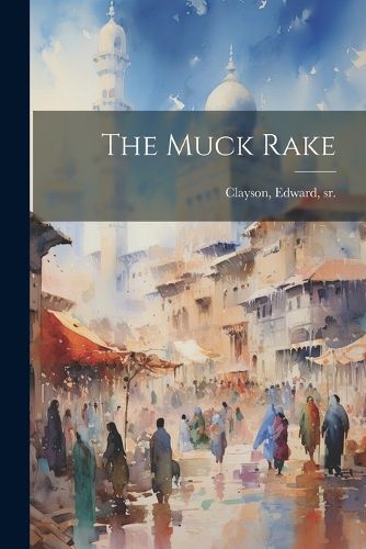 Cover image for The Muck Rake