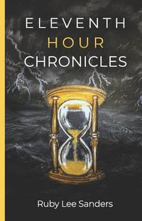 Cover image for Eleventh Hour Chronicles