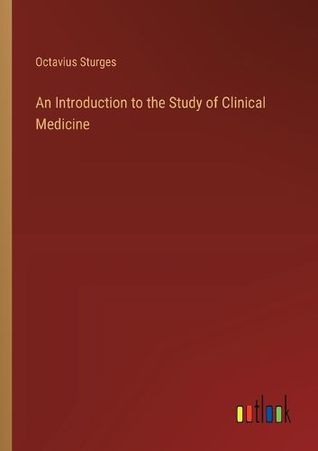 Cover image for An Introduction to the Study of Clinical Medicine