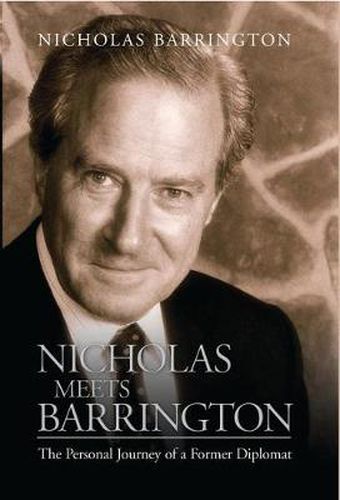 Cover image for Nicholas Meets Barrington: The Personal Journey of a Former Diplomat