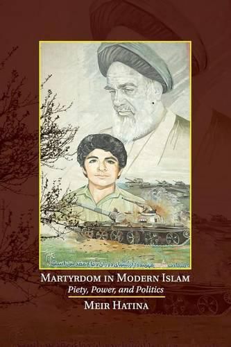 Cover image for Martyrdom in Modern Islam: Piety, Power, and Politics