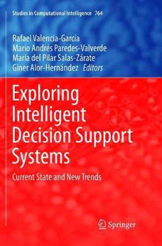 Exploring Intelligent Decision Support Systems: Current State and New Trends