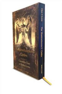Cover image for The Shadowhunter's Codex: Being a Record of the Ways and Laws of the Nephilim, the Chosen of the Angel Raziel