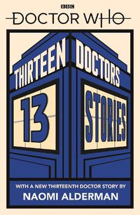 Cover image for Doctor Who: Thirteen Doctors 13 Stories