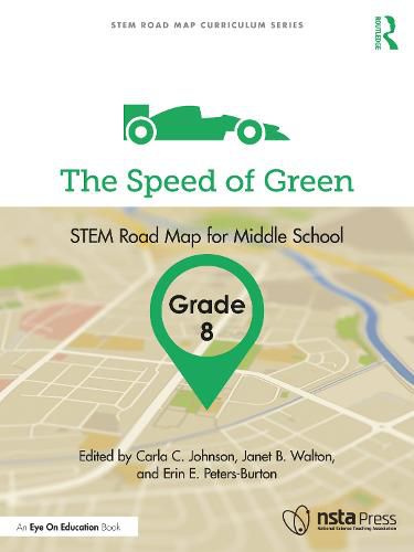 The Speed of Green, Grade 8: STEM Road Map for Middle School