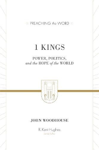 1 Kings: Power, Politics, and the Hope of the World