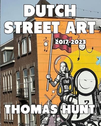 Cover image for Dutch Street Art (2017-2023)