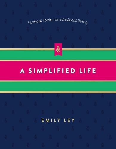 Cover image for A Simplified Life: Tactical Tools for Intentional Living