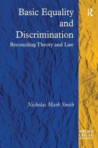 Cover image for Basic Equality and Discrimination: Reconciling Theory and Law