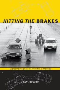 Cover image for Hitting the Brakes: Engineering Design and the Production of Knowledge