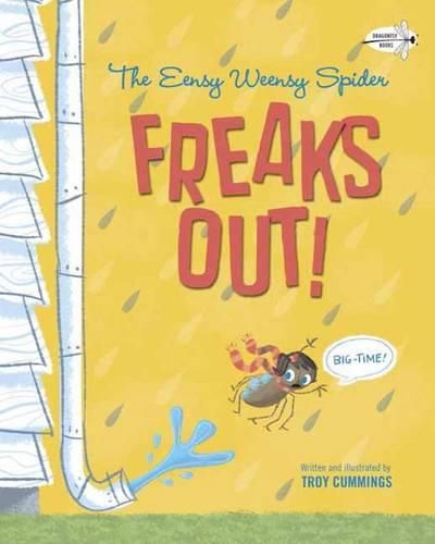 Cover image for The Eensy Weensy Spider Freaks Out! (Big-Time!)