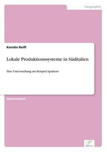 Cover image for Lokale Produktionssysteme in Suditalien: Eine Untersuchung am Beispiel Apuliens