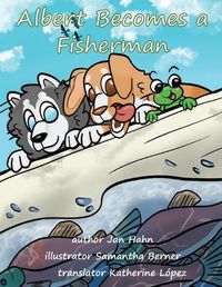 Cover image for Albert Becomes a Fisherman