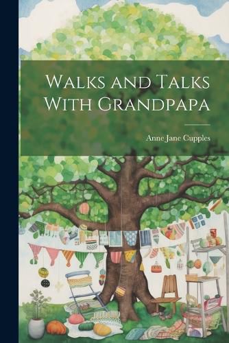 Cover image for Walks and Talks With Grandpapa