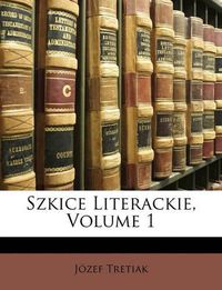 Cover image for Szkice Literackie, Volume 1