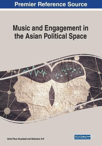 Cover image for Music and Engagement in the Asian Political Space